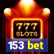 153 bet